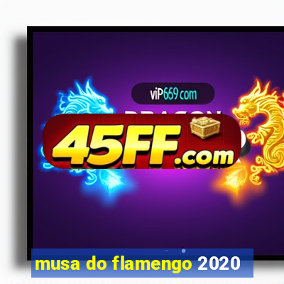 musa do flamengo 2020